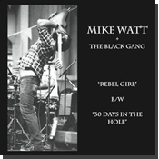 mike watt + the black gang 'rebel girl/30 days in the hole' seven inch cover