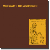 missing more of the minutemen' by mike watt + the missingmen cover