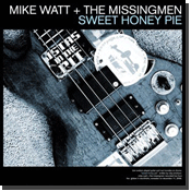 mike watt + the missingmen doing 'sweet honey pie' for seven inch split single w/chuck dukowski sextet doing 'my war' record cover