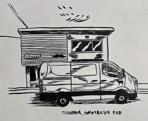 'Tijuana, Mustache Bar' drawn by johnny herndon on sep 20, 2026